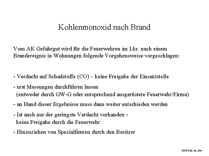 Kohlenmonoxid nach Brand Vom AK Gefahrgut wird für die Feuerwehren im Lkr. nach einem