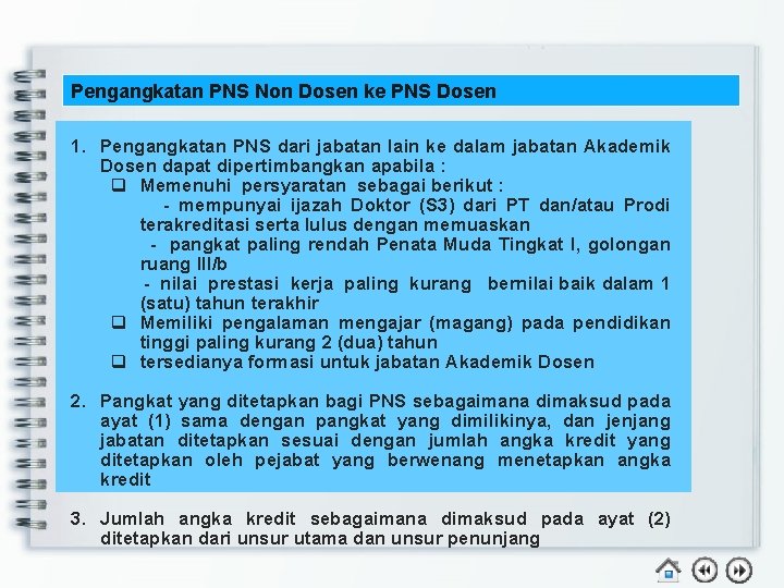 Pengangkatan PNS Non Dosen ke PNS Dosen 1. Pengangkatan PNS dari jabatan lain ke