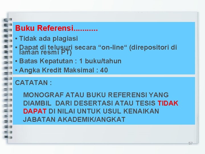 Buku Referensi. . . • Tidak ada plagiasi • Dapat di telusuri secara “on-line“