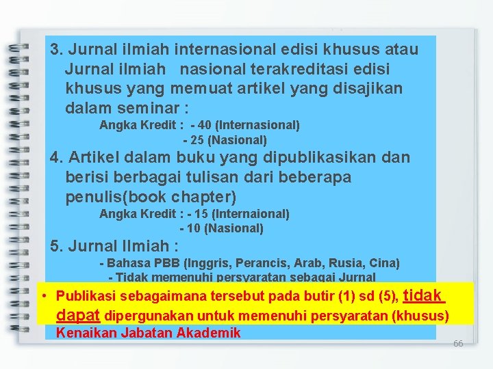 3. Jurnal ilmiah internasional edisi khusus atau Jurnal ilmiah nasional terakreditasi edisi khusus yang