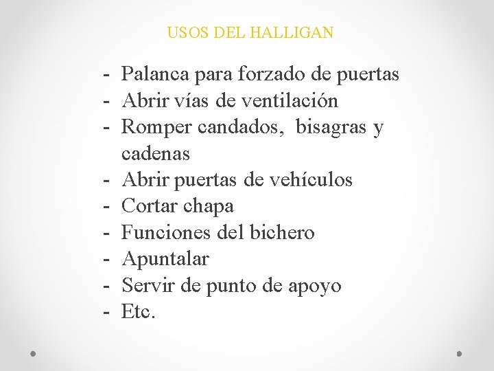 USOS DEL HALLIGAN - Palanca para forzado de puertas - Abrir vías de ventilación