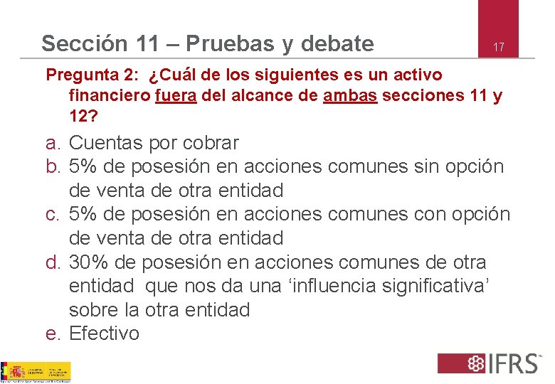 Sección 11 – Pruebas y debate 17 Pregunta 2: ¿Cuál de los siguientes es