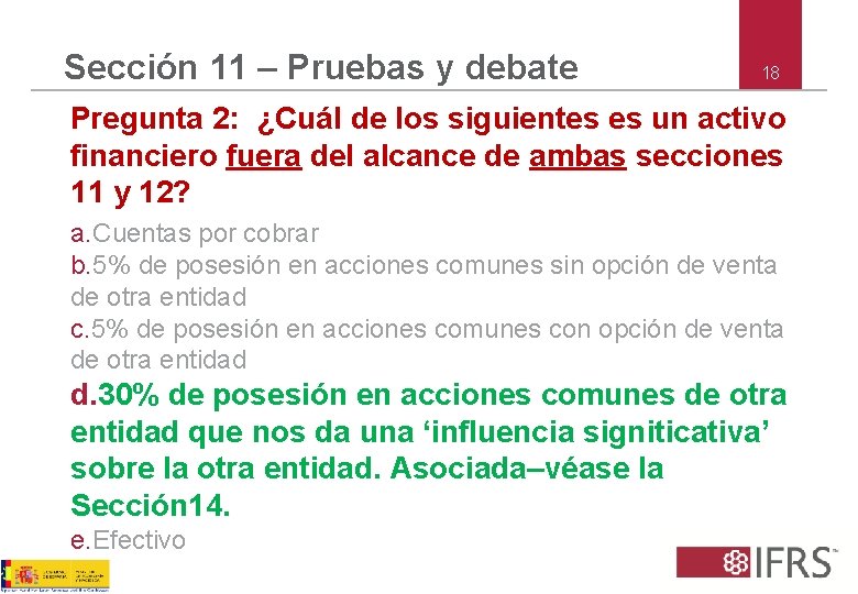 Sección 11 – Pruebas y debate 18 Pregunta 2: ¿Cuál de los siguientes es