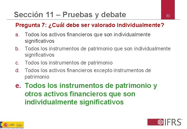 Sección 11 – Pruebas y debate 30 Pregunta 7: ¿Cuál debe ser valorado individualmente?