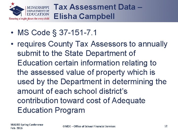 Tax Assessment Data – Elisha Campbell • MS Code § 37 -151 -7. 1