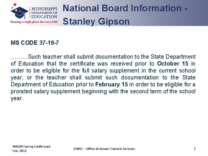 National Board Information Stanley Gipson MS CODE 37 -19 -7 ………Such teacher shall submit