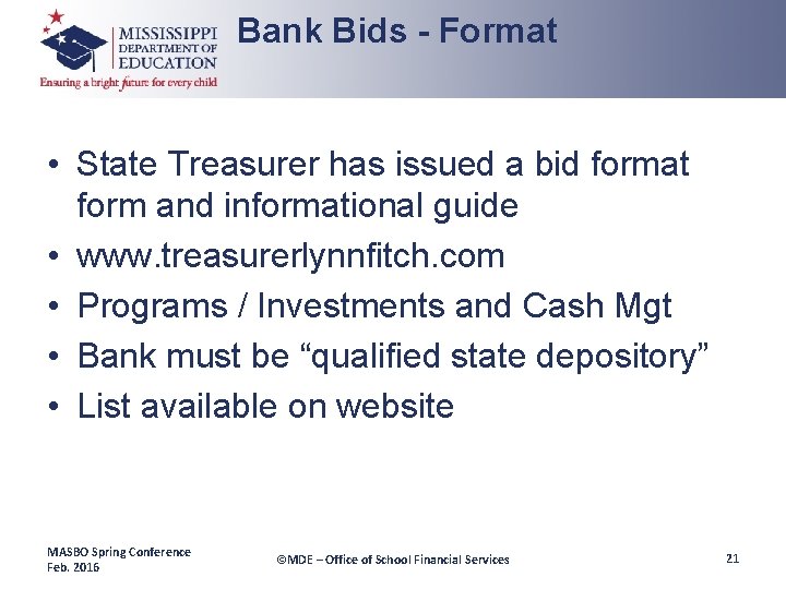 Bank Bids - Format • State Treasurer has issued a bid format form and