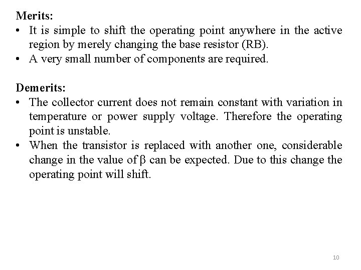 Merits: • It is simple to shift the operating point anywhere in the active Merits: • It is simple to shift the operating point anywhere in the active