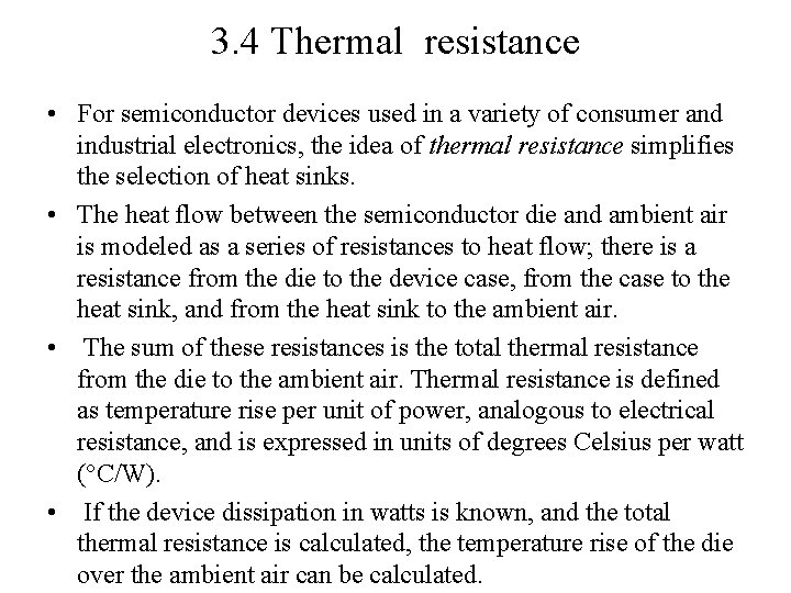 3. 4 Thermal resistance • For semiconductor devices used in a variety of consumer