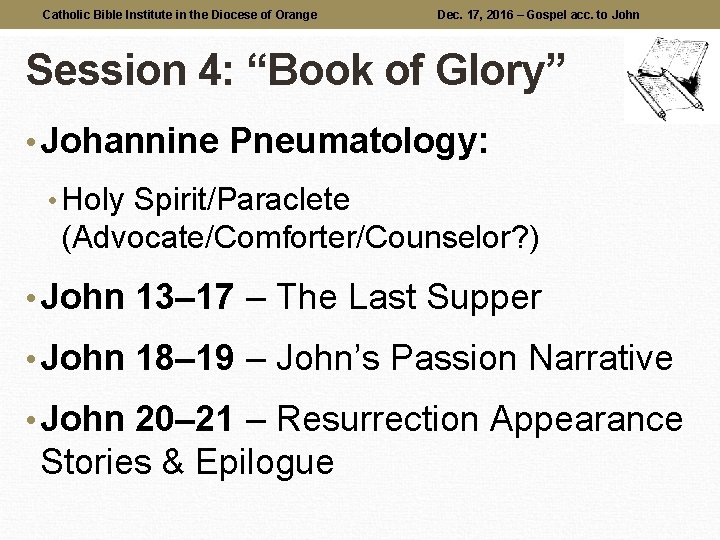 Catholic Bible Institute in the Diocese of Orange Dec. 17, 2016 – Gospel acc.