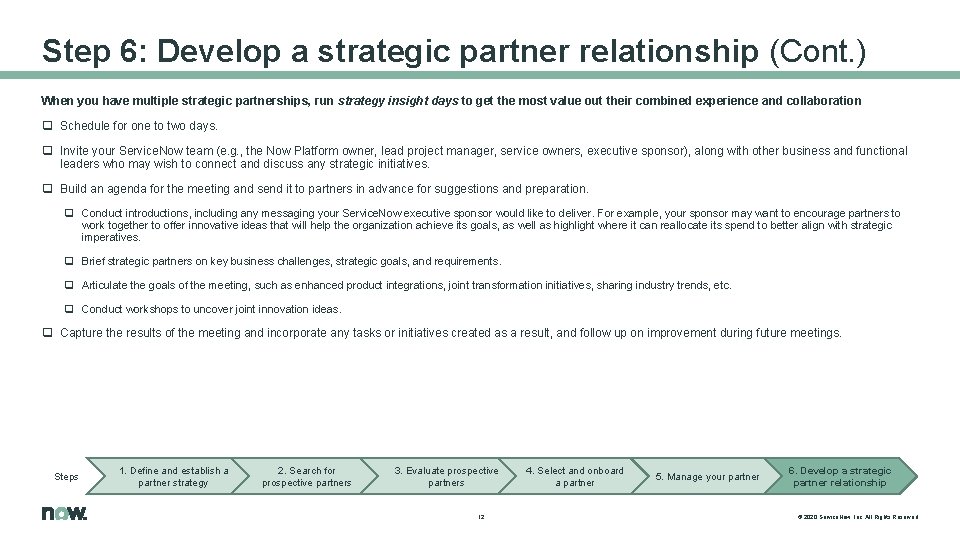 Step 6: Develop a strategic partner relationship (Cont. ) When you have multiple strategic