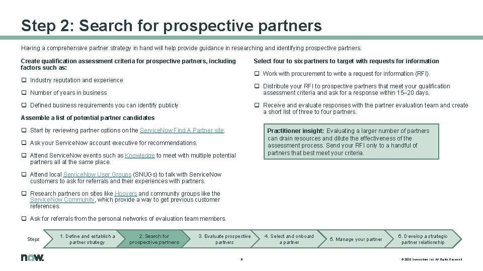 Step 2: Search for prospective partners Having a comprehensive partner strategy in hand will