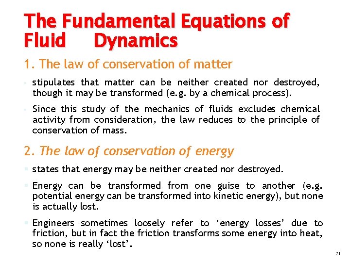 The Fundamental Equations of Fluid Dynamics 1. The law of conservation of matter § The Fundamental Equations of Fluid Dynamics 1. The law of conservation of matter §