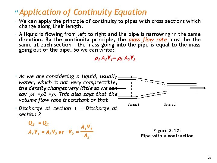 Application of Continuity Equation § We can apply the principle of continuity to