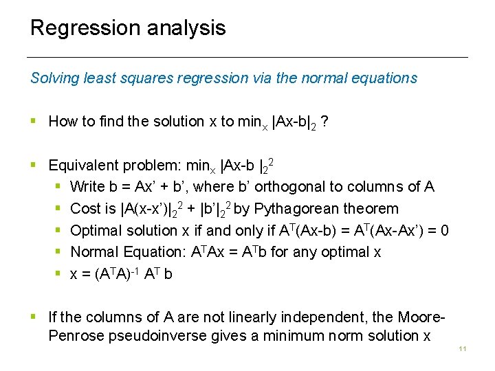 Regression analysis Solving least squares regression via the normal equations § How to find Regression analysis Solving least squares regression via the normal equations § How to find