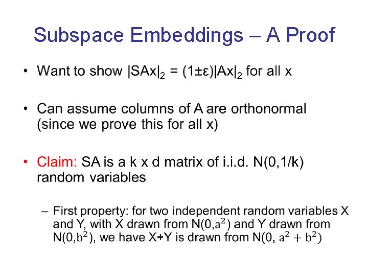 Subspace Embeddings – A Proof • Subspace Embeddings – A Proof •
