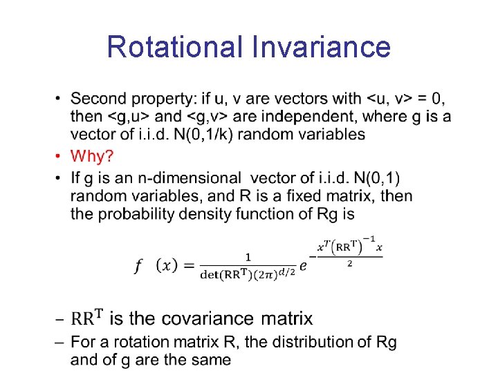 Rotational Invariance • Rotational Invariance •