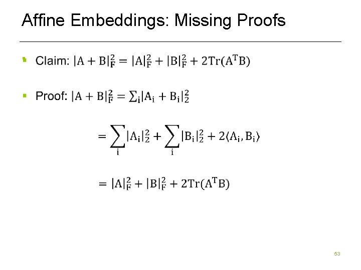 Affine Embeddings: Missing Proofs § 53 Affine Embeddings: Missing Proofs § 53