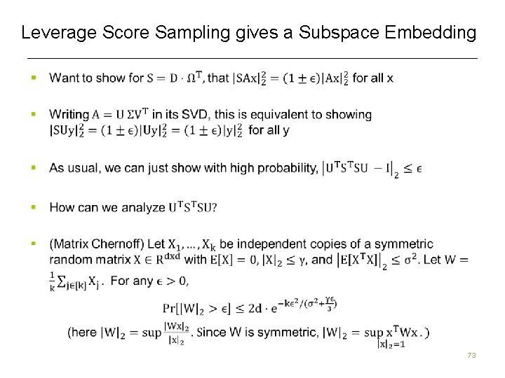 Leverage Score Sampling gives a Subspace Embedding § 73 Leverage Score Sampling gives a Subspace Embedding § 73