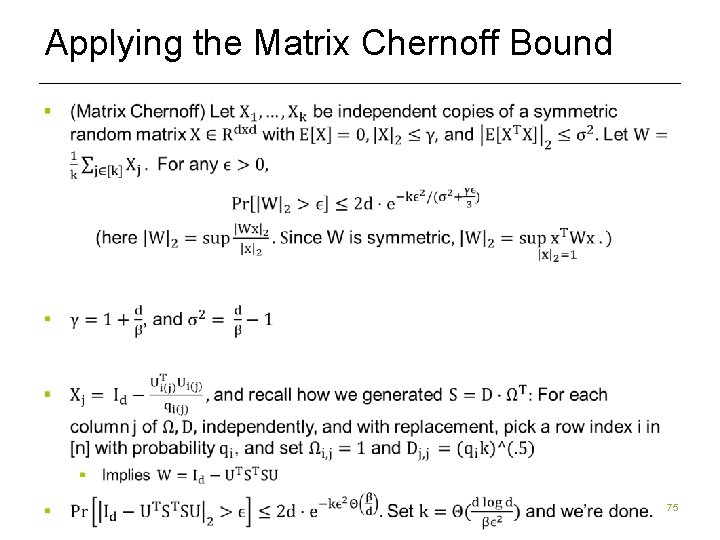 Applying the Matrix Chernoff Bound § 75 Applying the Matrix Chernoff Bound § 75