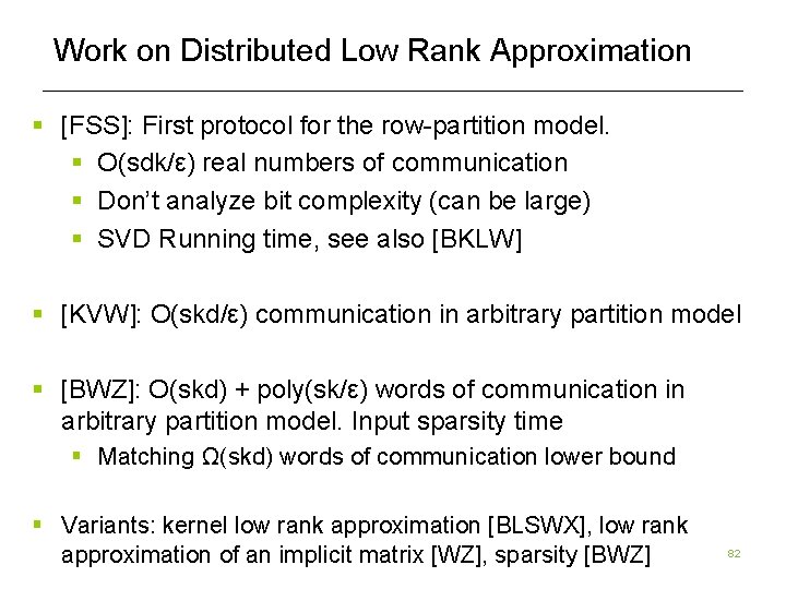 Work on Distributed Low Rank Approximation § [FSS]: First protocol for the row-partition model.