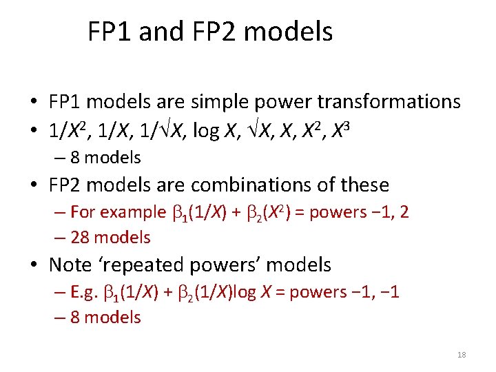 FP 1 and FP 2 models • FP 1 models are simple power transformations