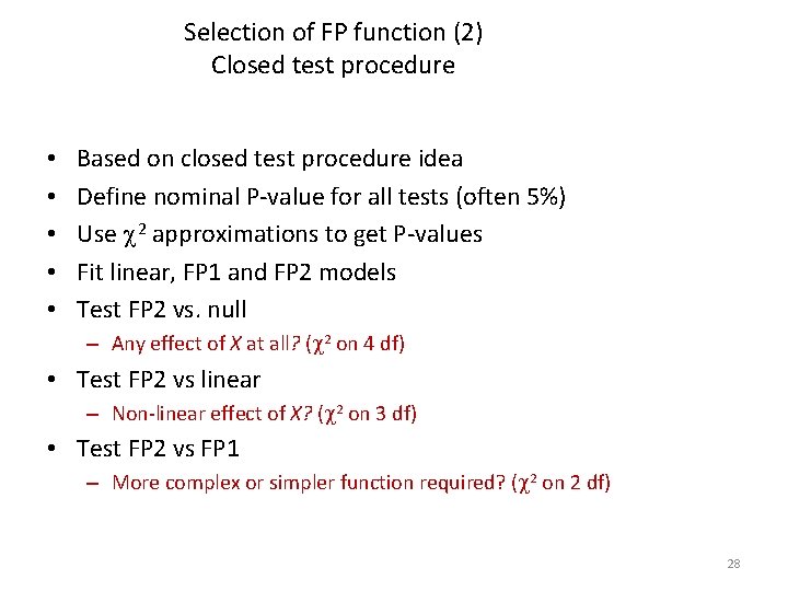 Selection of FP function (2) Closed test procedure • • • Based on closed
