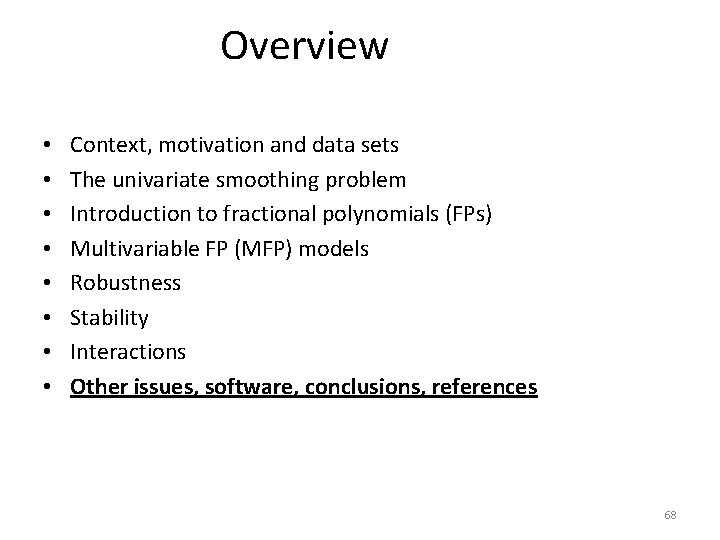 Overview • • Context, motivation and data sets The univariate smoothing problem Introduction to