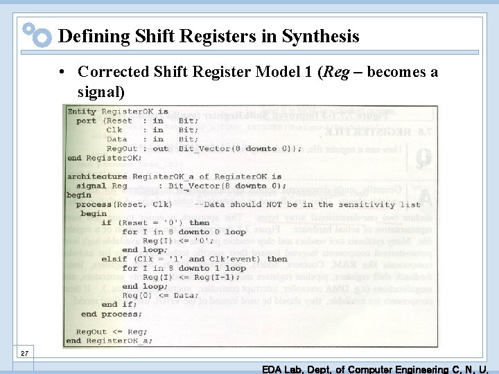 Defining Shift Registers in Synthesis • Corrected Shift Register Model 1 (Reg – becomes