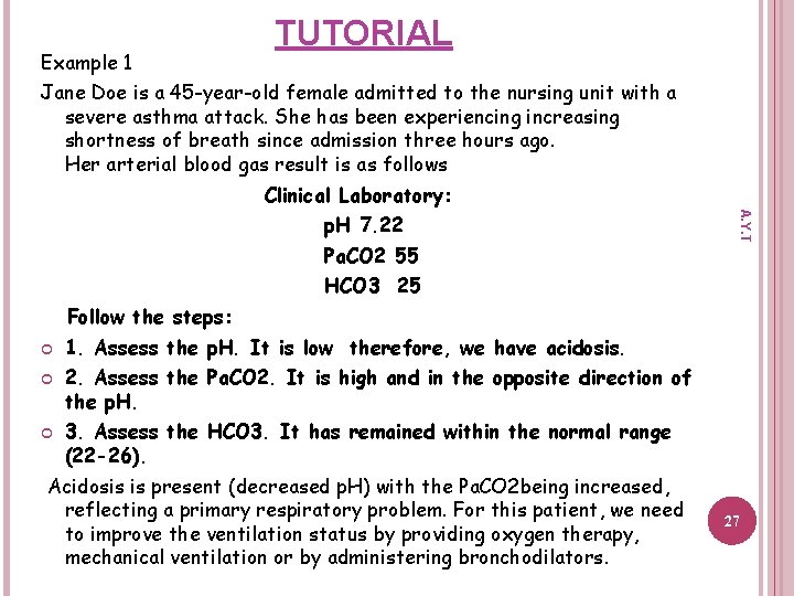 Example 1 TUTORIAL Jane Doe is a 45 -year-old female admitted to the nursing