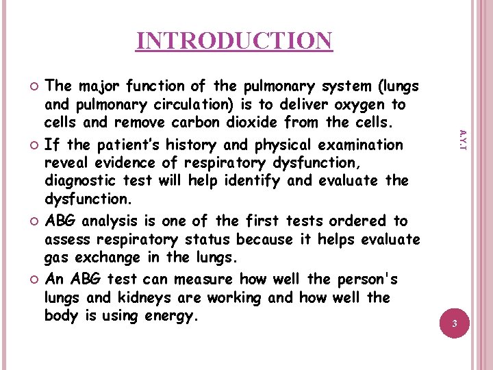 INTRODUCTION A. Y. T The major function of the pulmonary system (lungs and pulmonary
