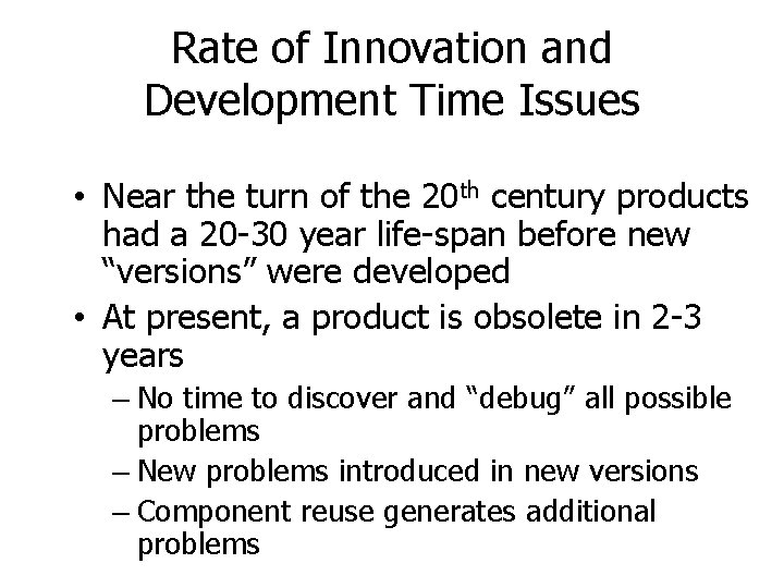 Rate of Innovation and Development Time Issues • Near the turn of the 20