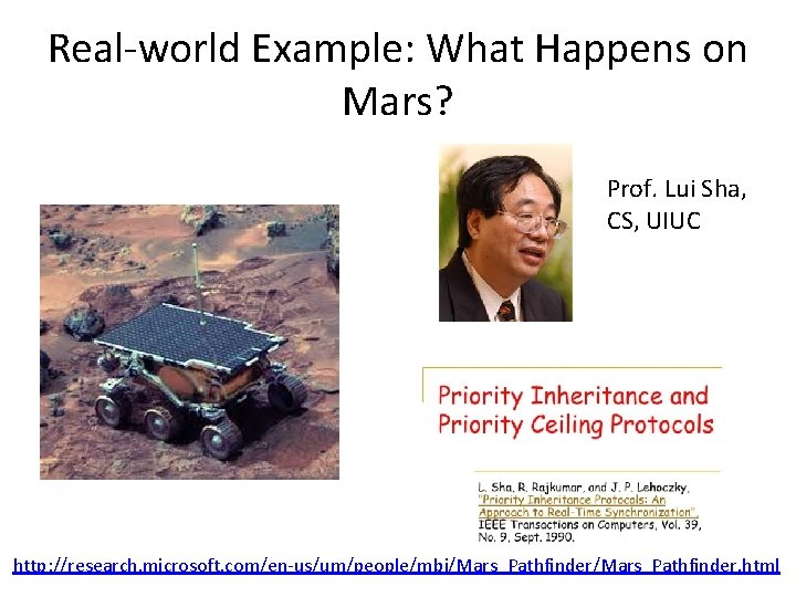 Real-world Example: What Happens on Mars? Prof. Lui Sha, CS, UIUC http: //research. microsoft.