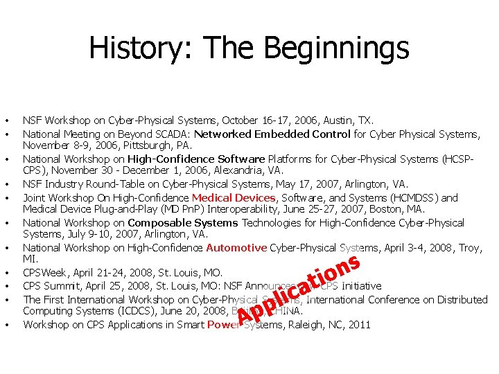 History: The Beginnings • • • NSF Workshop on Cyber-Physical Systems, October 16 -17,