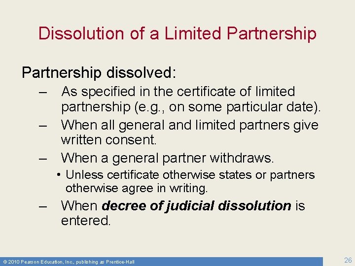 Dissolution of a Limited Partnership dissolved: – – – As specified in the certificate