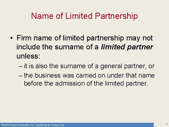 Name of Limited Partnership • Firm name of limited partnership may not include the