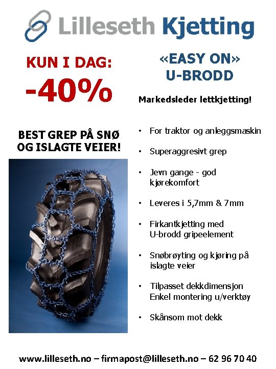KUN I DAG: -40% BEST GREP PÅ SNØ OG ISLAGTE VEIER! «EASY ON» U-BRODD KUN I DAG: -40% BEST GREP PÅ SNØ OG ISLAGTE VEIER! «EASY ON» U-BRODD