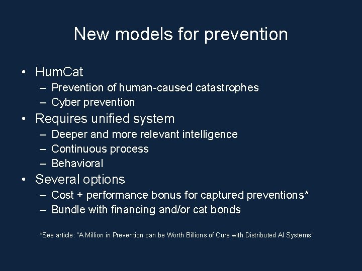 New models for prevention • Hum. Cat – Prevention of human-caused catastrophes – Cyber New models for prevention • Hum. Cat – Prevention of human-caused catastrophes – Cyber