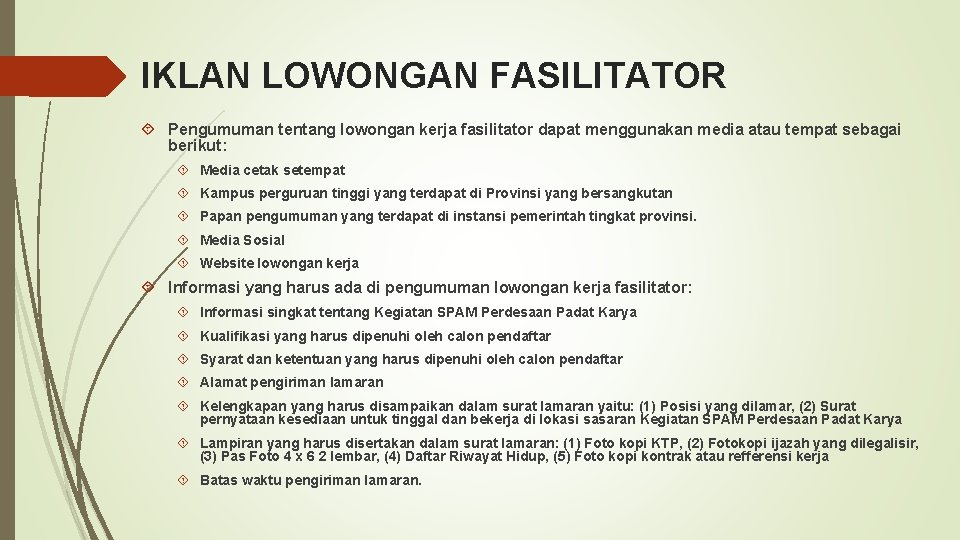 IKLAN LOWONGAN FASILITATOR Pengumuman tentang lowongan kerja fasilitator dapat menggunakan media atau tempat sebagai