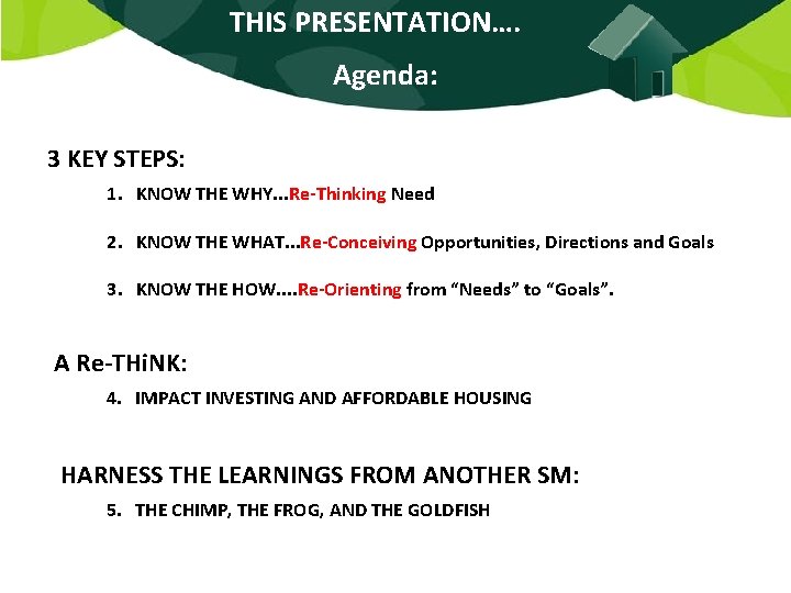 THIS PRESENTATION…. Agenda: 3 KEY STEPS: 1. KNOW THE WHY. . . Re-Thinking Need