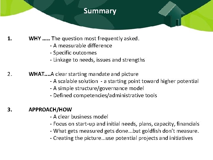 Summary 1. WHY. . . The question most frequently asked. - A measurable difference