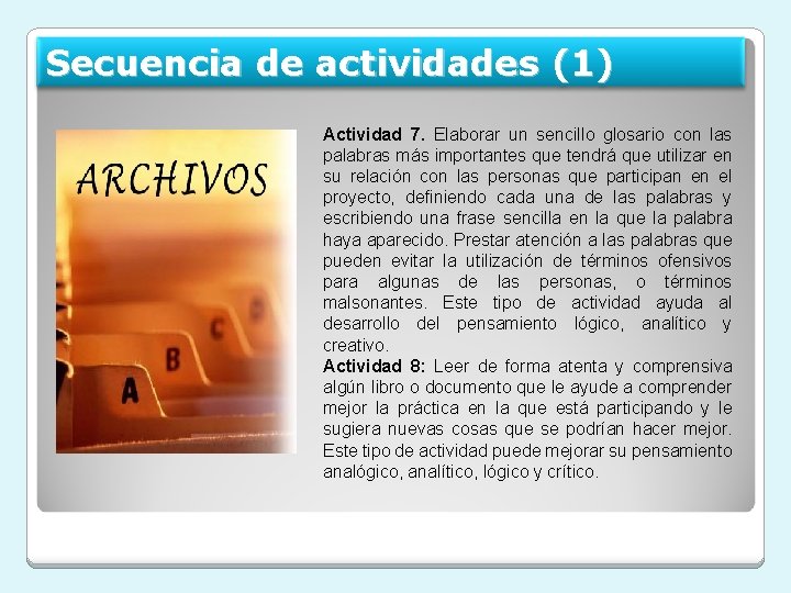 Secuencia de actividades (1) Actividad 7. Elaborar un sencillo glosario con las palabras más