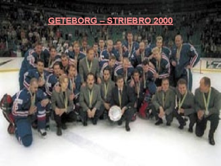 GETEBORG – STRIEBRO 2000 