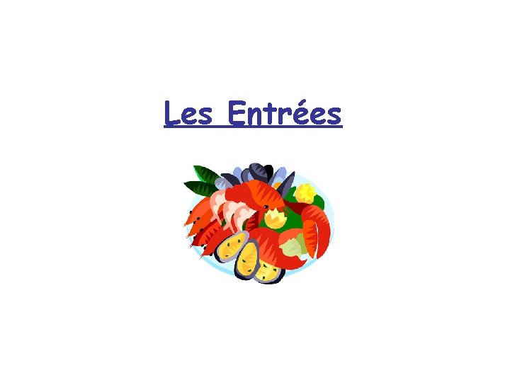 Les Entrées 