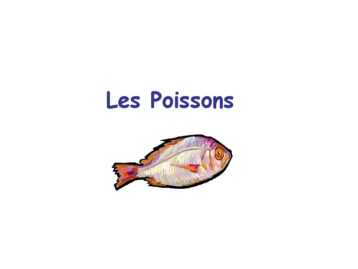 Les Poissons 