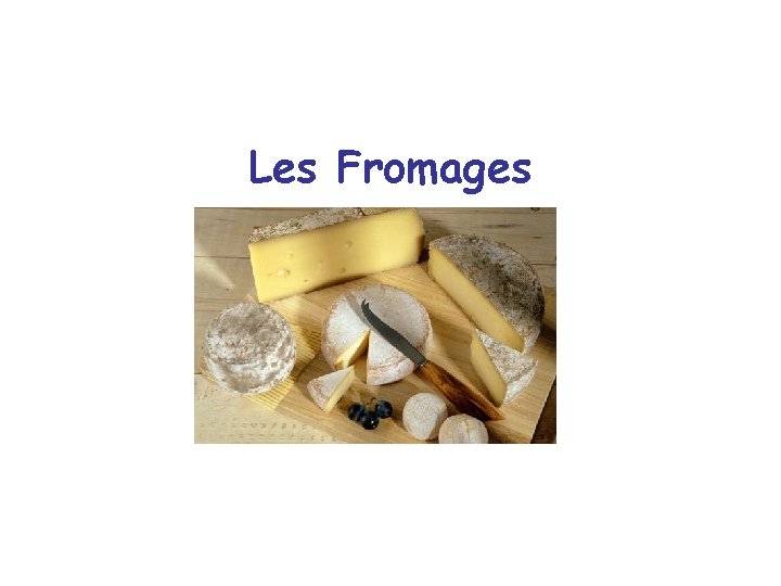 Les Fromages 