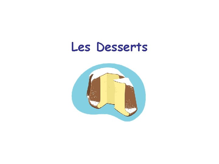 Les Desserts 