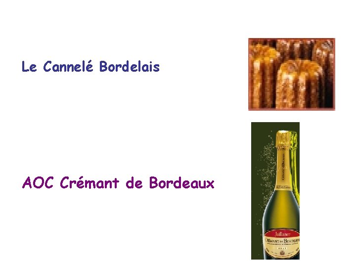 Le Cannelé Bordelais AOC Crémant de Bordeaux 