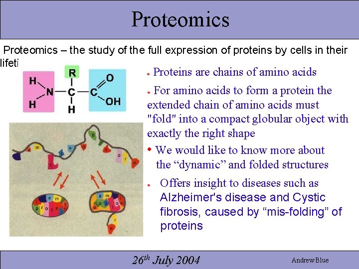 Proteomics – the study of the full expression of proteins by cells in their