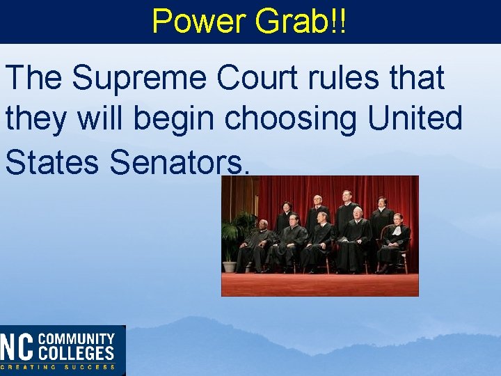 Power Grab!! The Supreme Court rules that they will begin choosing United States Senators.